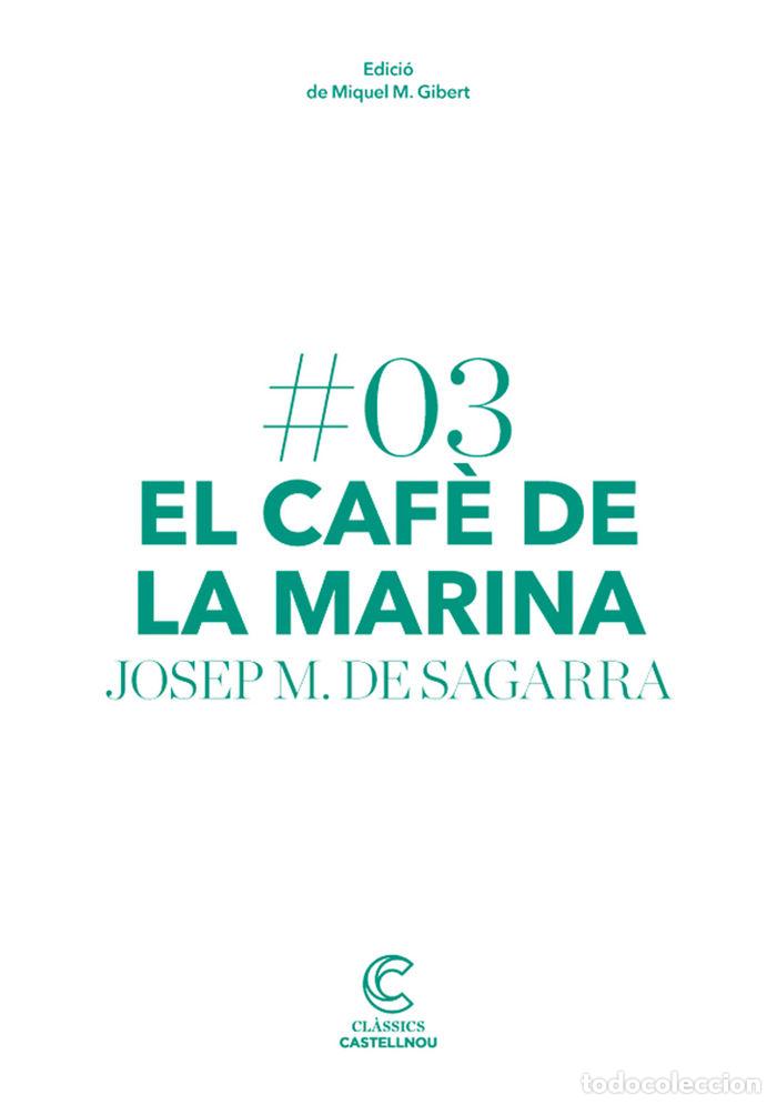B&uuml;cher: CAFE DE LA MARINA,EL - DE SAGARRA, JOSEP MARIA