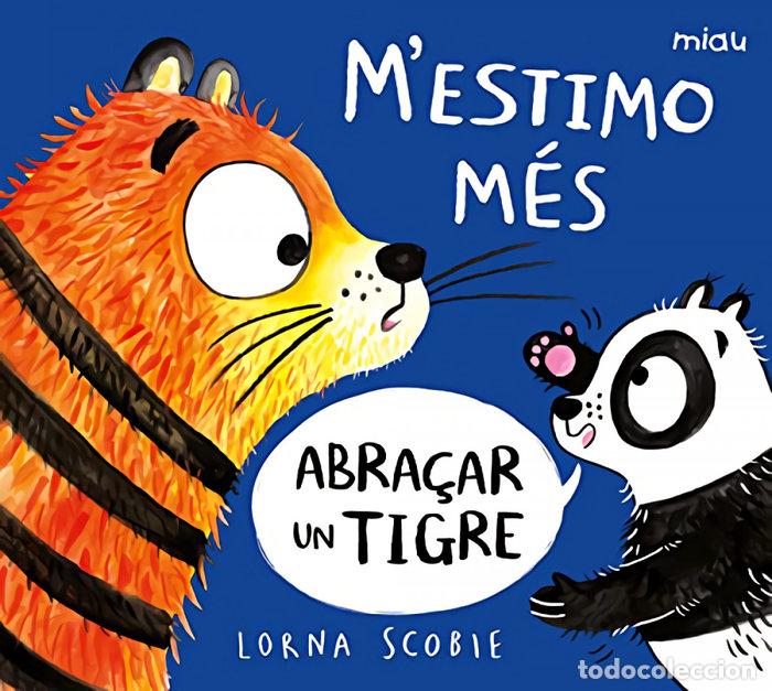 B&uuml;cher: MESTIMO MES ABRACAR UN TIGRE - SCOBIE, LORNA
