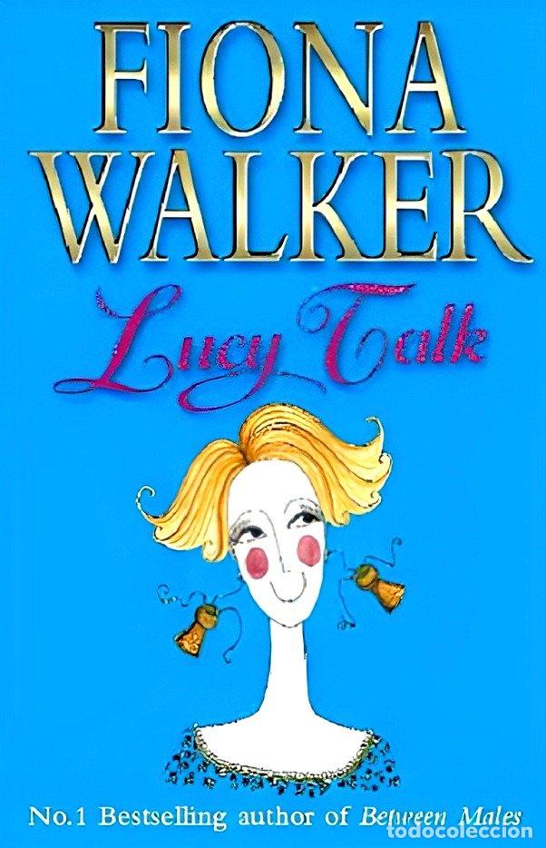 B&uuml;cher: LUCY TALK - FIONA WALKER