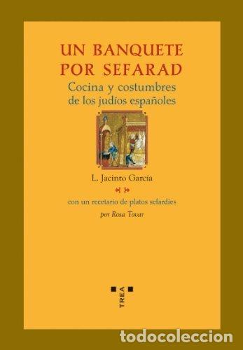 Libros: UN BANQUETE POR SEFARAD - GARCIA, L. JACINTO