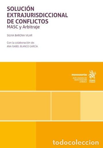 Livres: SOLUCION EXTRAJURISDICCIONAL DE CONFLICTOS: MASC Y ARBITRAJE - BARONA VILAR, SILVIA
