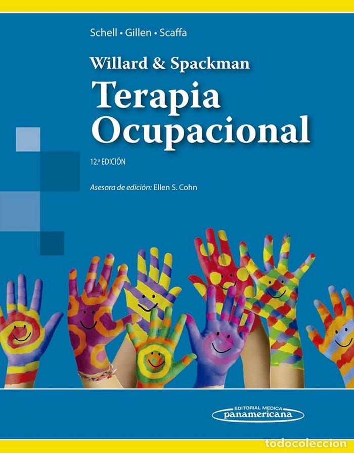 Livres: WILLARD & SPACKMAN TERAPIA OCUPACIONAL - BOYT SCHELL, BARBARA A.