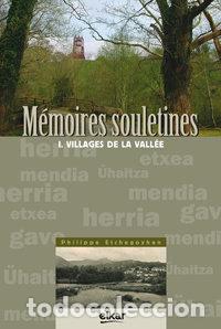 books: MEMOIRES SOULETINES I. VILLAGE DE LA VALLE - ETCHEGOYHEN, PHILIPPE