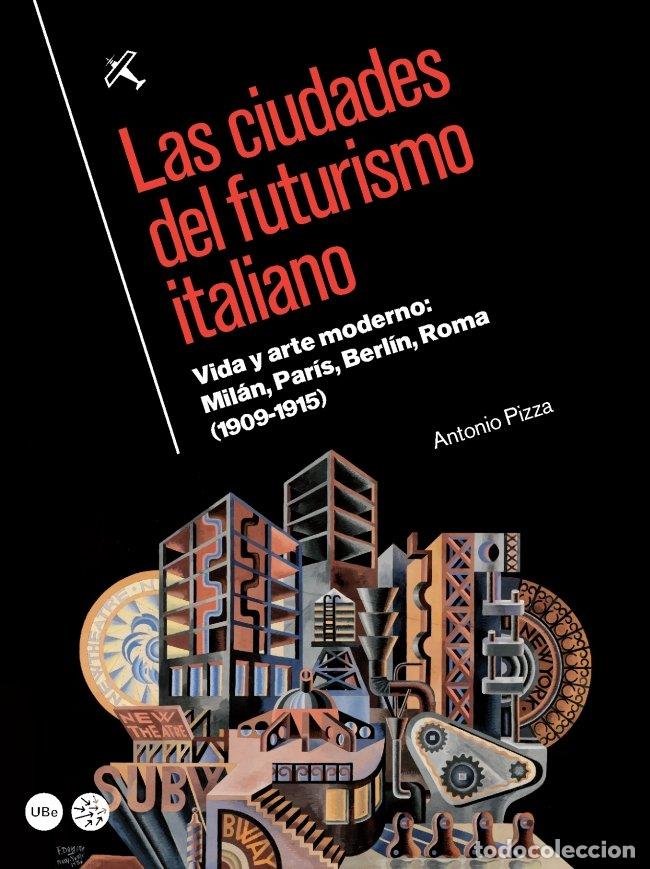 books: CIUDADES DEL FUTURISMO ITALIANO,LAS - PIZZA DE NANNO, ANTONIO