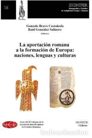 B&uuml;cher: APORTACION ROMANA A LA FORMACION DE EUROPA,LA - BRAVO, GONZALO