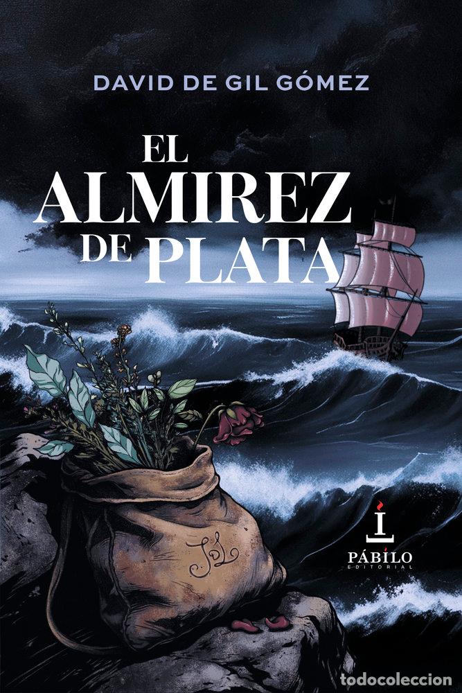 B&uuml;cher: EL ALMIREZ DE PLATA - DE GIL GOMEZ, DAVID
