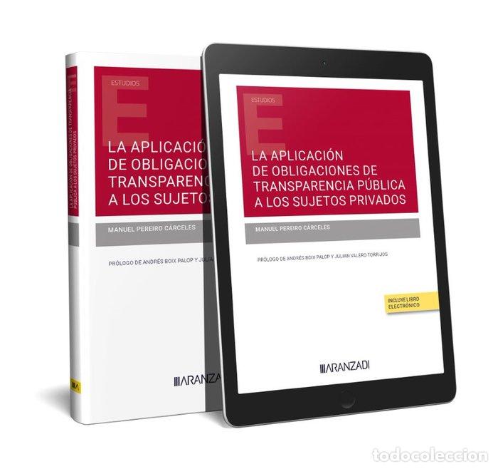 Libri: LA APLICACION DE OBLIGACIONES DE TRANSPARENCIA PUBLICA A LOS - MANUEL PEREIRO CARCELES