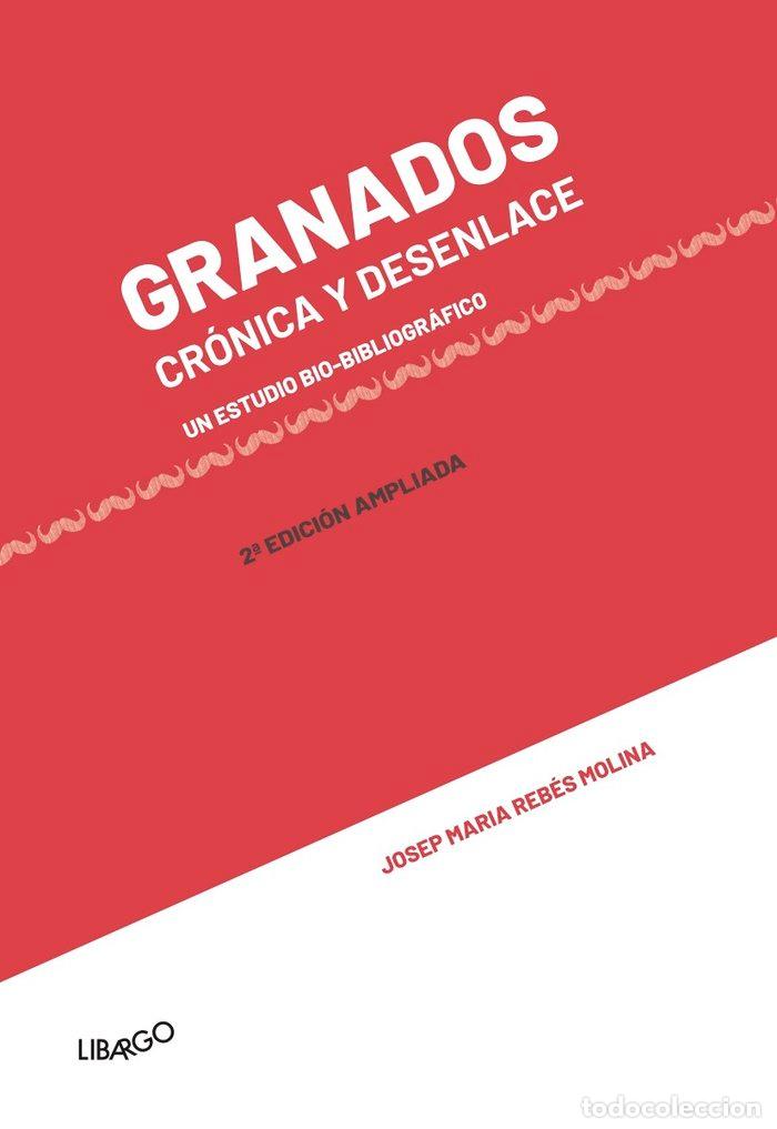 B&uuml;cher: GRANADOS CRONICA Y DESENLACE - REBES MOLINA, JOSEP MARIA