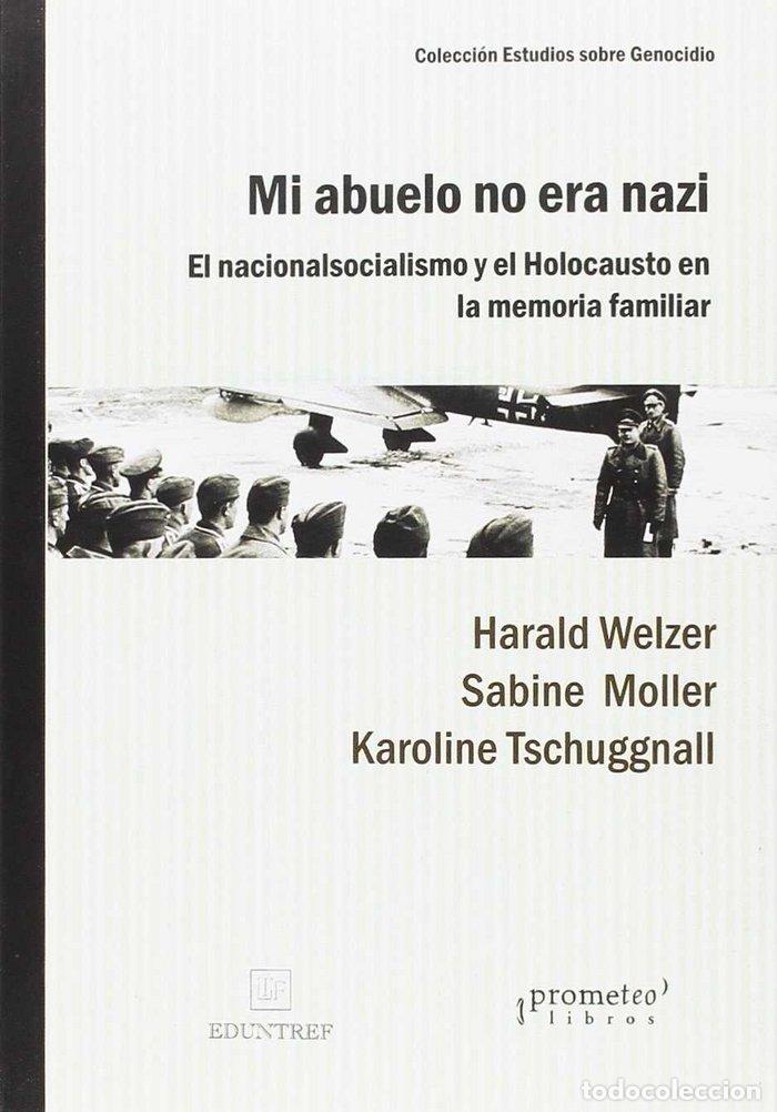 B&uuml;cher: MI ABUELO NO ERA NAZI - HARALD WELZER