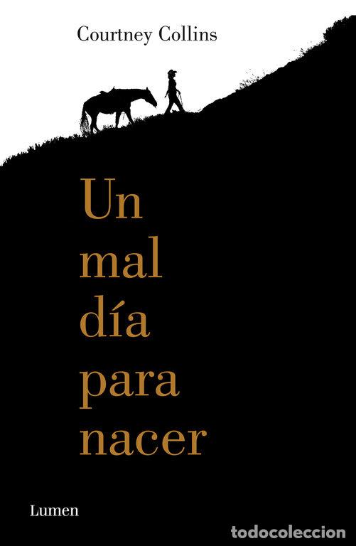 B&uuml;cher: UN MAL DIA PARA NACER - COLLINS, COURTNEY