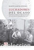 Livros: LUCHADORES DEL OCASO - GARCIA PI&Ntilde;EIRO, RAMON