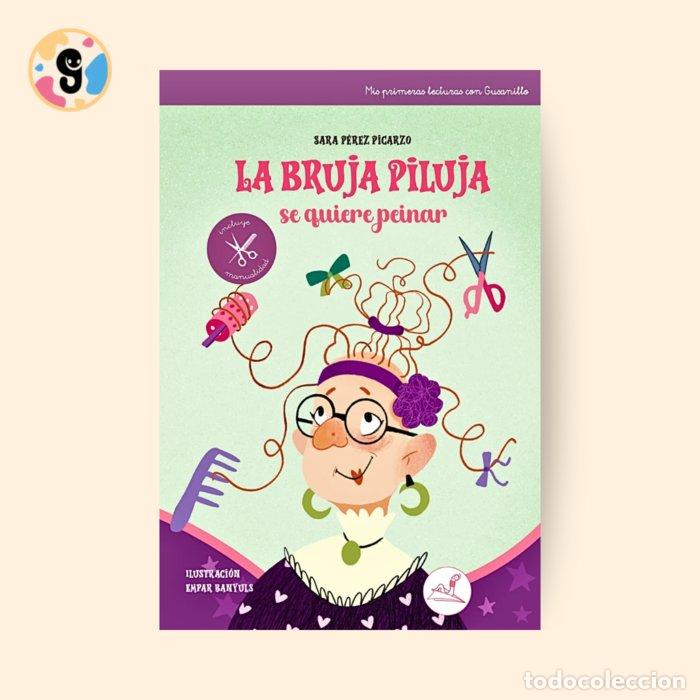 Libri: LA BRUJA PILUJA SE QUIERE PEINAR - PEREZ PICARZO, SARA
