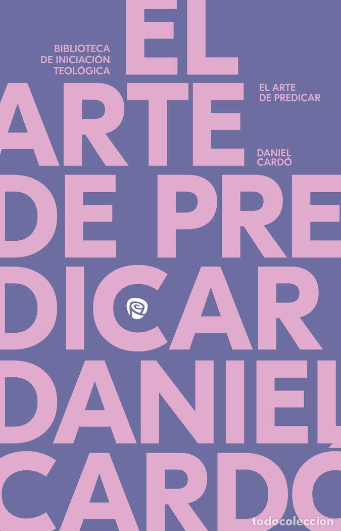 Libri: EL ARTE DE PREDICAR - CARDO, DANIEL