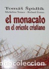 Livres: MONACATO DEL ORIENTE CRISTIANO,EL - SPIDLIK, TOMAS
