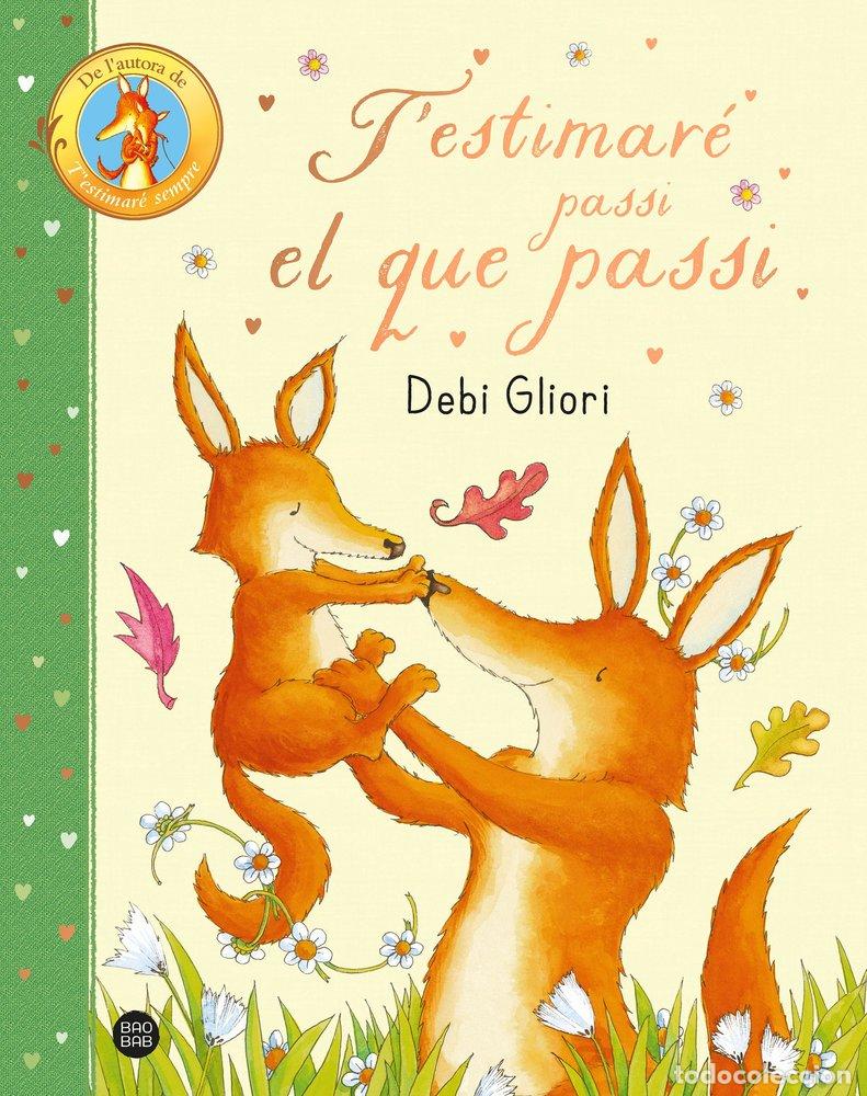 Livres: T'ESTIMARE PASSI EL QUE PASSI - GLIORI, DEBI