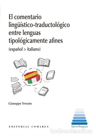 Libros: EL COMENTARIO LINGUISTICA TRADUCTOLOGICO ENTRE LENGUAS TIPO - TROVATO, GIUSEPPE