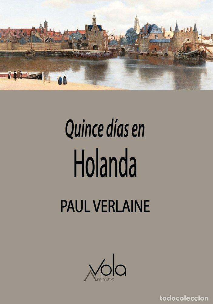 Libros: QUINCE DIAS EN HOLANDA - VERLAINE, PAUL