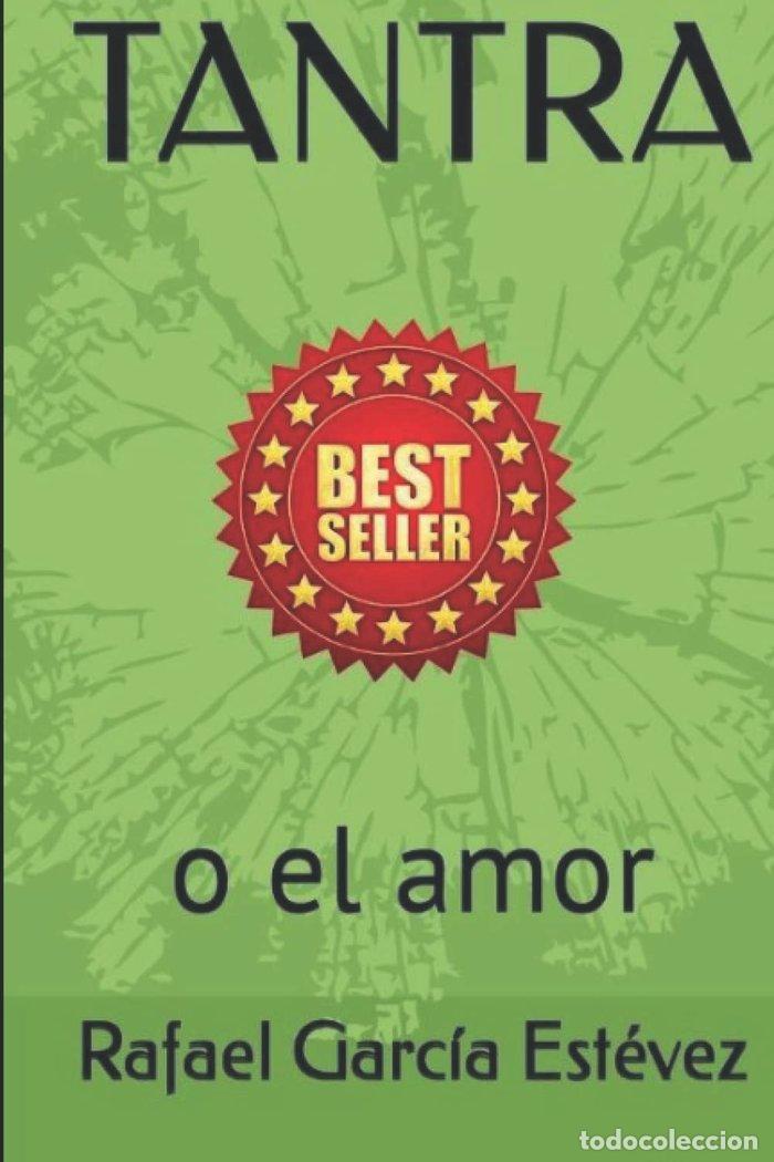 Libros: TANTRA O EL AMOR - GARC&iacute;A EST&eacute;VEZ, RAFAEL