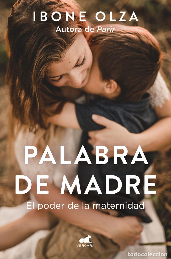 Libros: PALABRA DE MADRE - Olza, Ibone - Foto 1