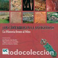 Libros: CANTABROS EN LA ANTIG&Uuml;EDAD. LA HISTORIA FRENTE AL MITO,LOS - AA.VV.