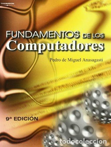 Libros: FUNDAMENTOS DE LOS COMPUTADORES 9ED - ANASAGASTI