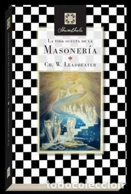 Libros: VIDA OCULTA DE LA MASONERIA,LA - LEADBEATER, CH W