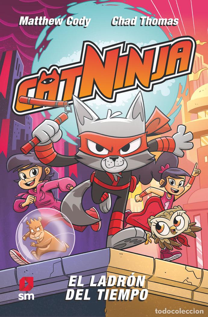 books: CATNINJA 2 EL LADRON DEL TIEMPO - CODY, MATTHEW