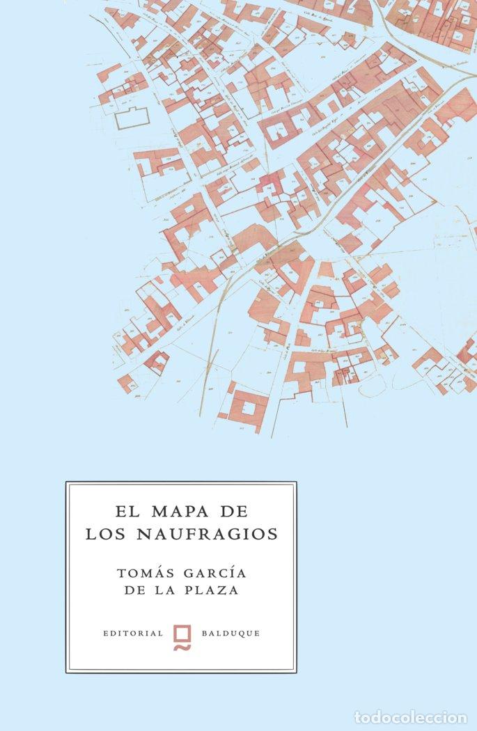 Libros: EL MAPA DE LOS NAUFRAGIOS - GARC&Iacute;A DE LA PLAZA, TOM&Aacute;S