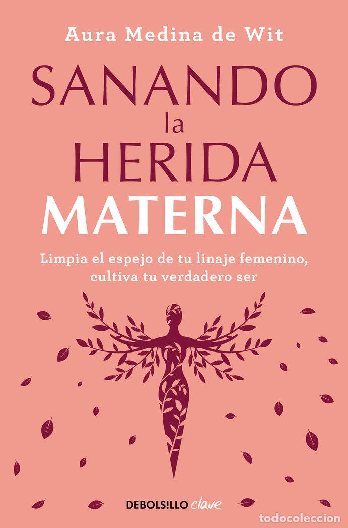 books: SANANDO LA HERIDA MATERNA - AURA MEDINA DE WIT