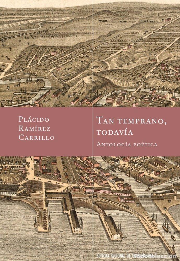Libros: TAN TEMPRANO TODAVIA - RAMIREZ CARRILLO, PLACIDO
