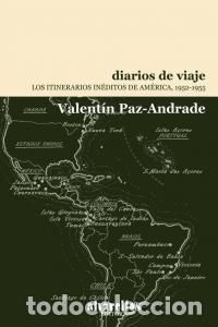 Libri: DIARIOS DE VIAJE - PAZ ANDRADE, VALENTIN