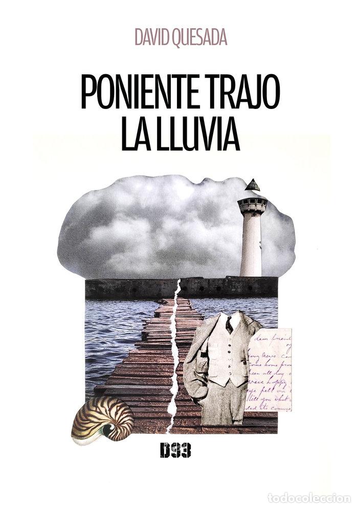Libros: PONIENTE TRAJO LA LLUVIA - QUESADA, DAVID