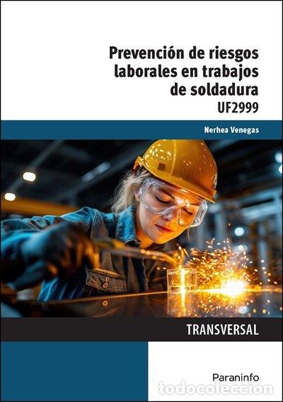 books: PREVENCION DE RIESGOS LABORALES EN TRABAJOS DE SOLDADURA - VENEGAS MATUTE, NERHEA