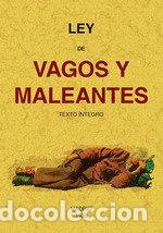 Livros: LEY DE VAGOS Y MALEANTES - ANONIMO