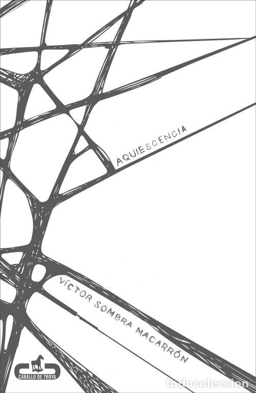 Libros: AQUIESCENCIA - SOMBRA MACARRON, VICTOR