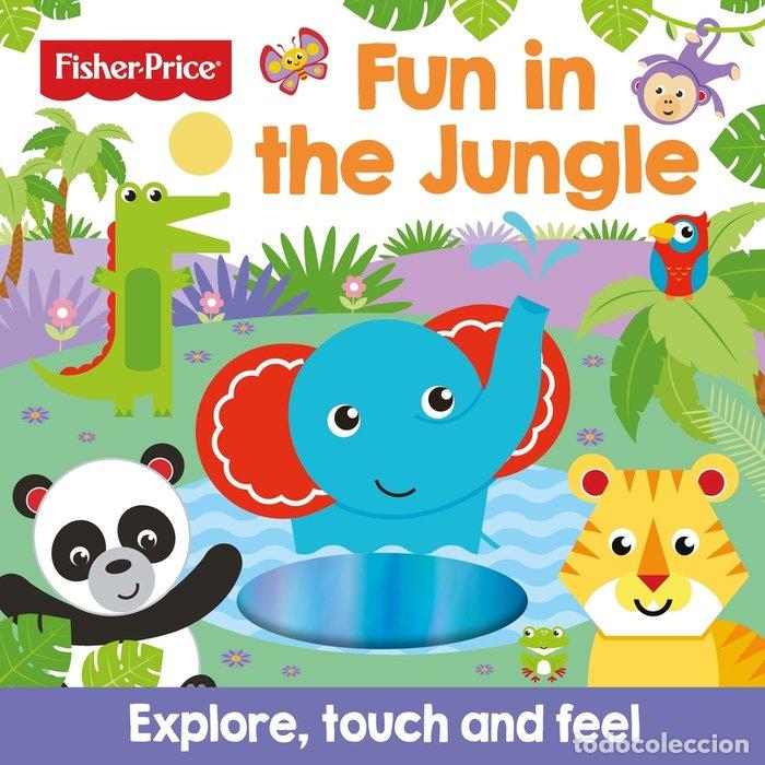 Livros: FISHER PRICE FUN IN THE JUNGLE TOUCH AND FEEL INGLES - AA.VV