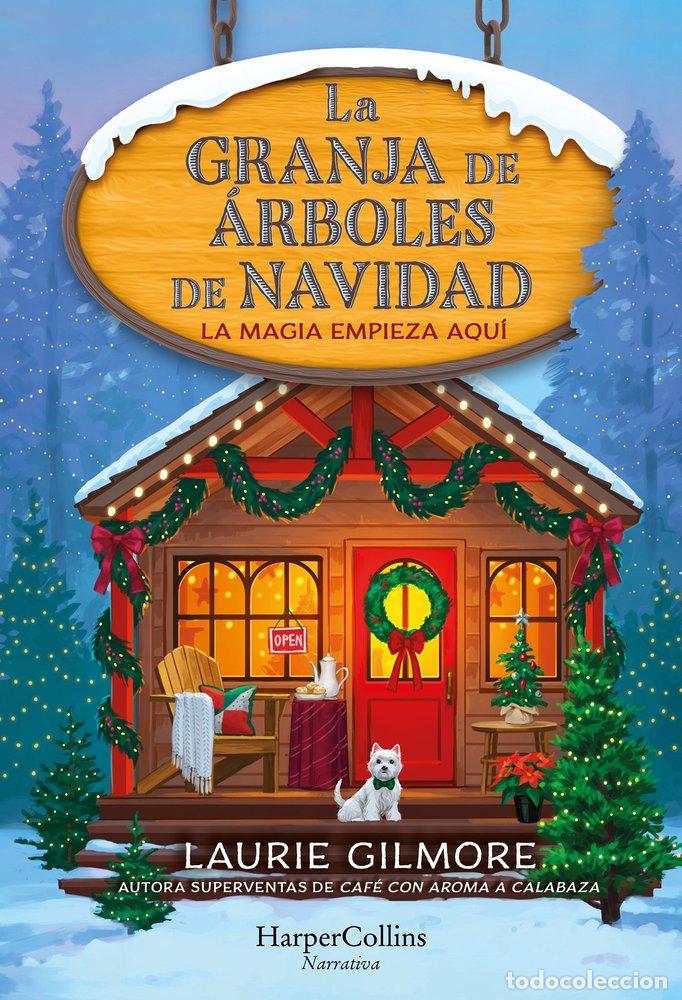 Libri: LA GRANJA DE ARBOLES DE NAVIDAD - GILMORE, LAURIE