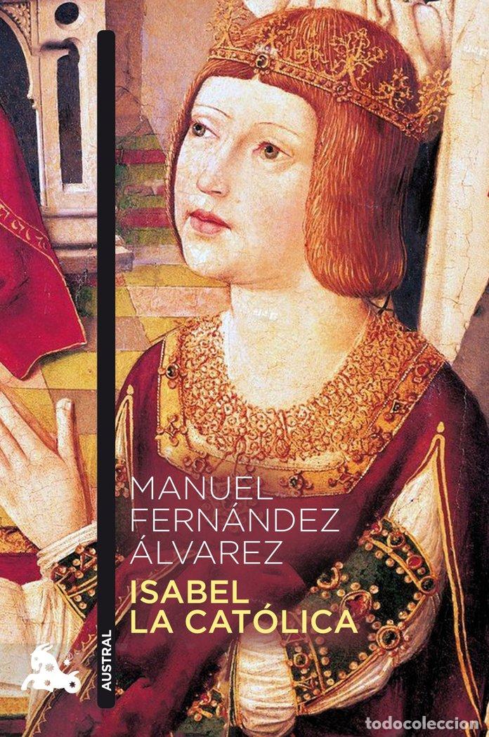 Libri: ISABEL LA CATOLICA - MANUEL FERNANDEZ ALVAREZ