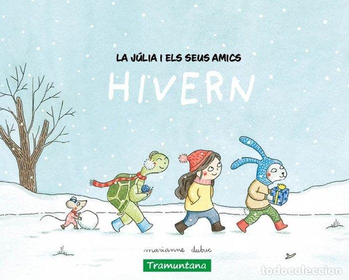 Libri: JULIA I ELS SEUS AMICS HIVERN, LA - DUBUC, MARIANNE