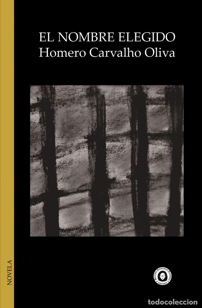 Libri: EL NOMBRE ELEGIDO - CARVALHO OLIVA, HOMERO