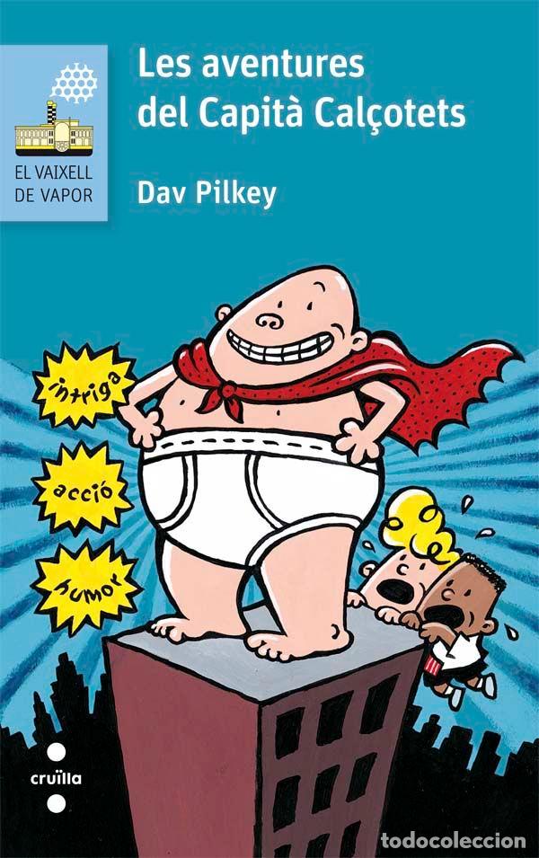 Livros: LES AVENTURES DEL CAPITA CAL&Ccedil;OTETS - PILKEY, DAV
