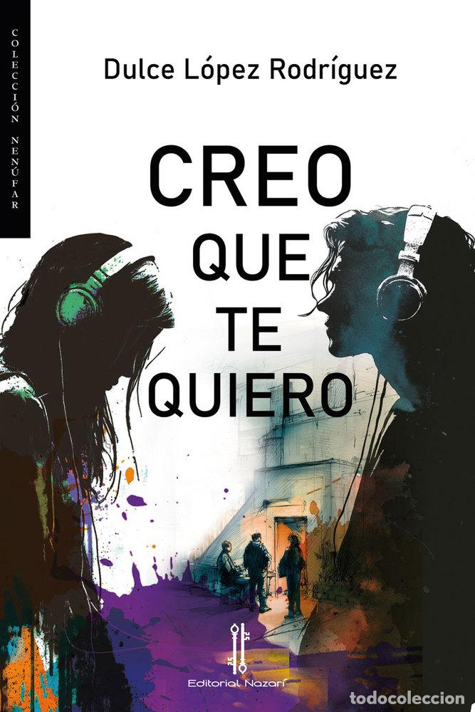 B&uuml;cher: CREO QUE TE QUIERO - LOPEZ RODRIGUEZ, DULCE