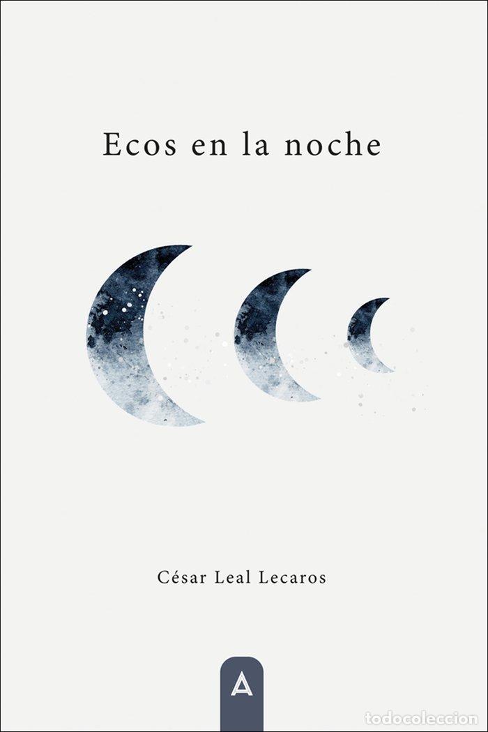 Livros: ECOS EN LA NOCHE - LEAL LECAROS, CESAR