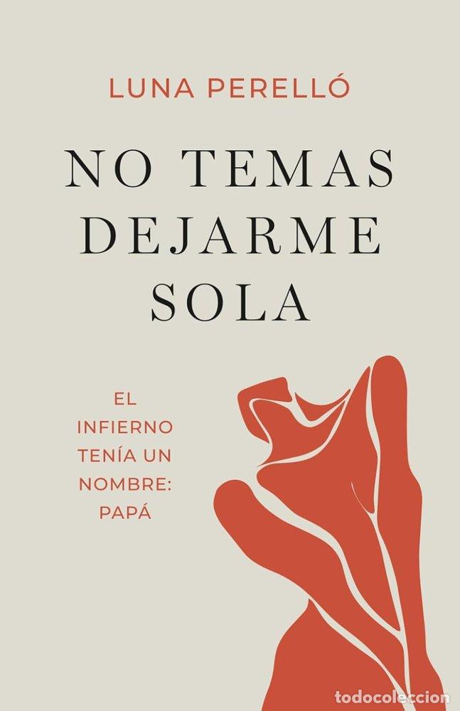 Libri: NO TEMAS DEJARME SOLA - PERELLO, LUNA
