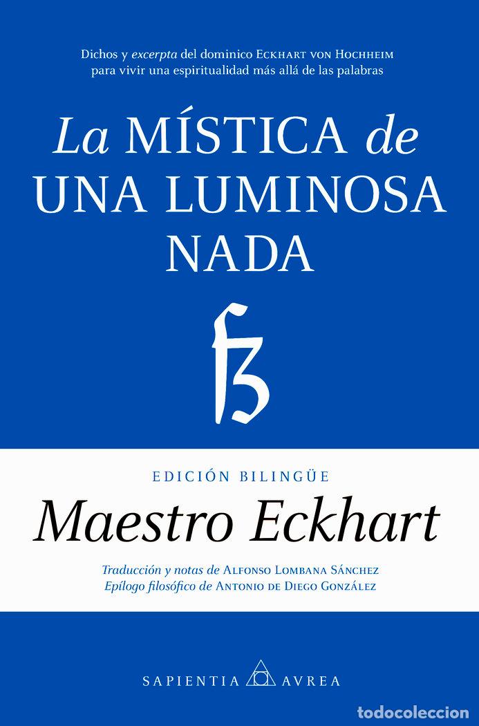 Livros: LA MISTICA DE UNA LUMINOSA NADA - MAESTRO, ECKHART