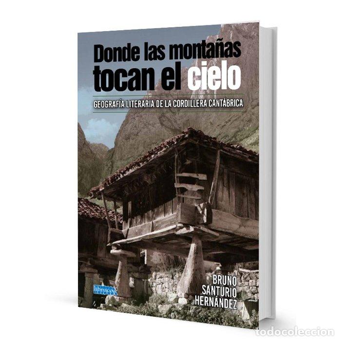 Livros: DONDE LAS MONTA&Ntilde;AS TOCAN EL CIELO - SANTURIO HERNANDEZ, BRUNO-IVAN