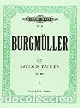 Libros: 25 ESTUDIOS FACILES OP.100 - BURGMULLER, JOHANN FRIEDRICH FRANZ