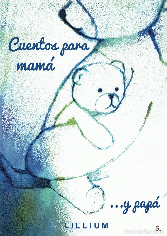 Libros: CUENTOS PARA MAMA Y PAPA - LILLIUM