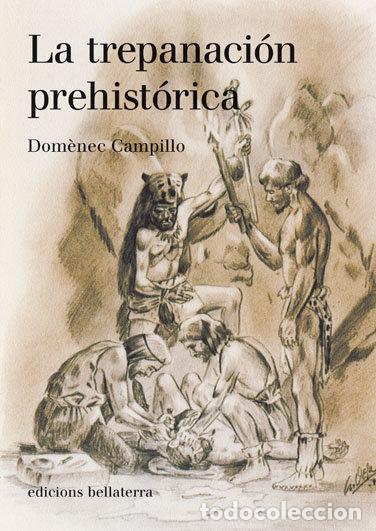 books: TREPANACION PREHISTORICA,LA - CAMPILLO, DOMENEC