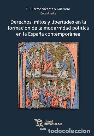 books: DERECHOS MITOS Y LIBERTADES EN LA FORMACION DE LA MODERNIDAD - VICENTE Y GUERRERO, GUILLERMO